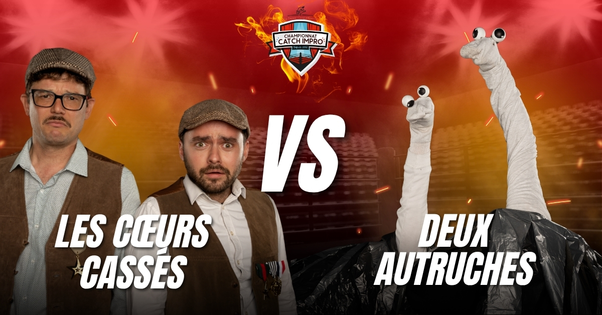 Les Cœurs Cassés VS Deux Autruches